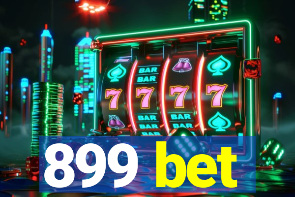 899 bet